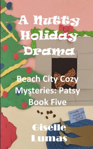 A Nutty Holiday Drama Beach City Cozy Mysteries: Patsy- Book Five