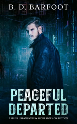 The Peaceful Departed - A Mafia Urban Fantasy Short Story Collection
