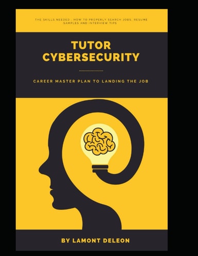 Tutor Cybersecurity Career Master Plan to Landing the Job