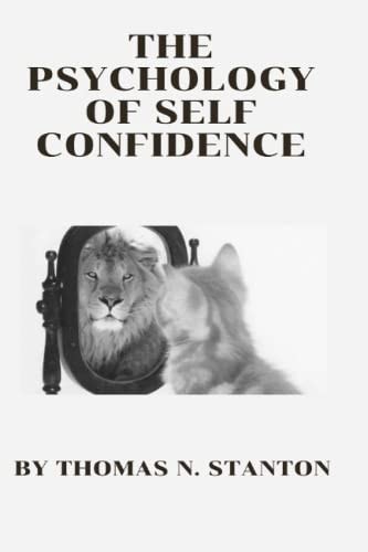 The Psychology of Self Confidence The Self Esteem Hack
