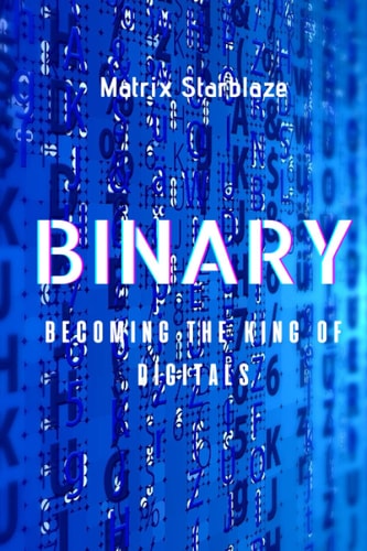 Binary Becoming the King of Digitals