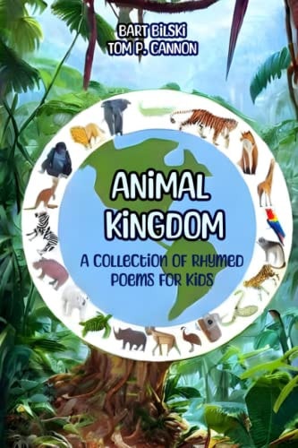Animal Kingdom A Collection of Rhymed Poems for Kids