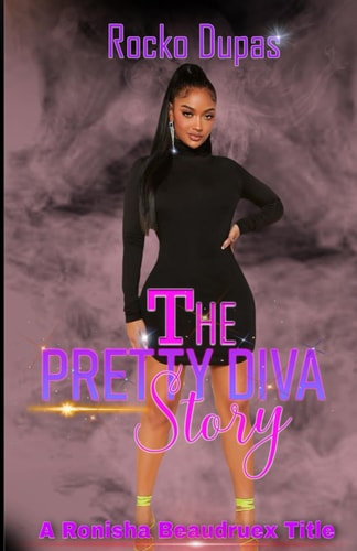 The Pretty Diva Story A Ronisha Beaudruex Title