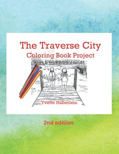 The Traverse City Coloring Book Project 2nd Edition
