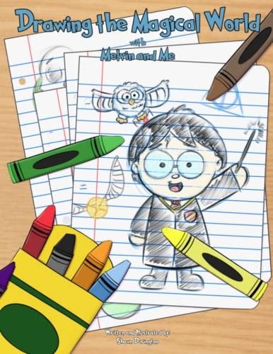 Drawing the Magical World With Melvin and Me