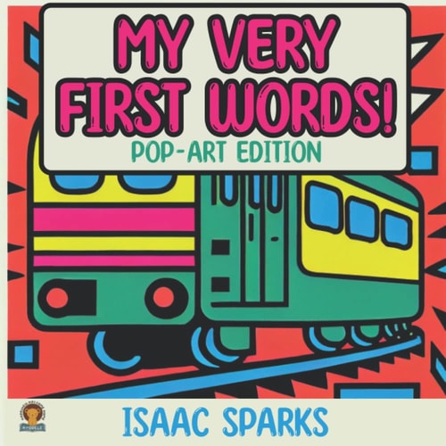 My Very First Words ! With Illustrations Inspired by Pop Art