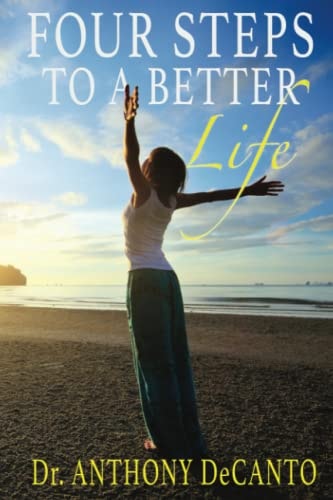 Four Steps to a Better Life The Big Four Process