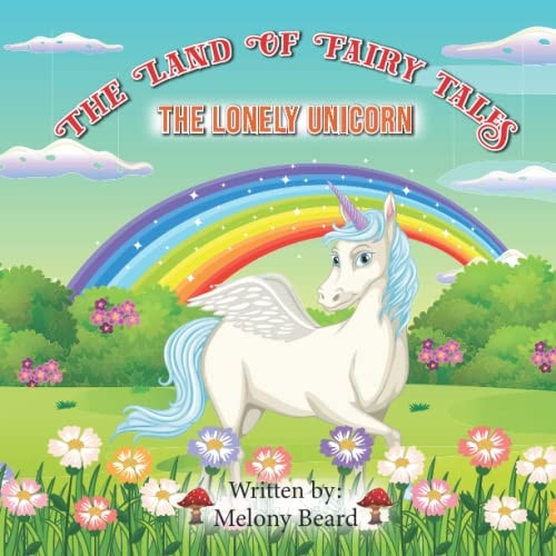 The Lonely Unicorn The Land of Fairy Tales