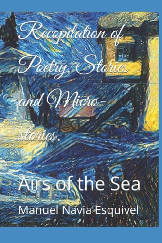 Recopilation of Poetry, Stories and Micro-stories. Airs of the Sea