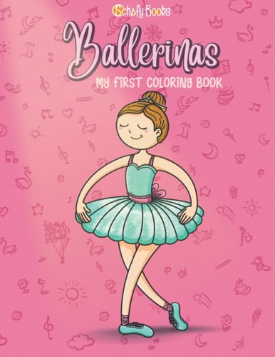 Ballerinas My First Coloring Book