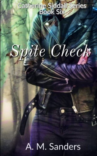 Spite Check Catherine Siddall Series Book SIx