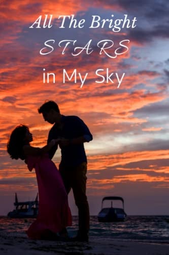 All the Bright Stars in My Sky A Second Chance Always Exist