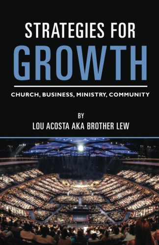 Strategies for Growth Church, Business, Ministry, Community