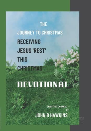 The Journey to Christmas Receiving Jesus 'REST' this CHRISTMAS