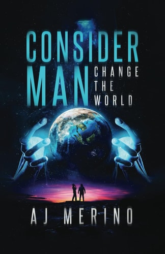 Consider Man Change the World