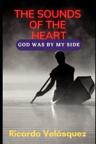 The Sounds of the Heart God was by My Side
