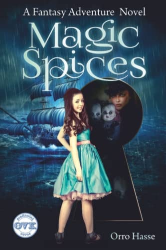 Magic Spices A Fantasy Adventure Novel
