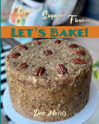 Butter, Sugar & Flour Let's Bake!
