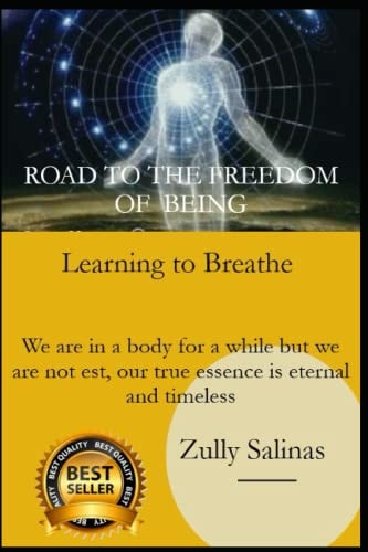 Road to the Freedom of Being Learning to Breathe