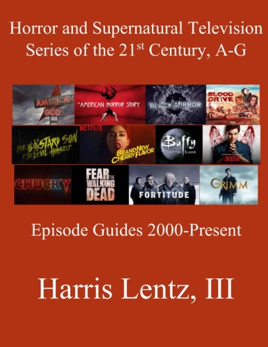 Horror and Supernatural Television Series of the 21st Century, A-G Episode Guides, 2000 - Present