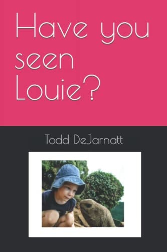Have You Seen Louie?