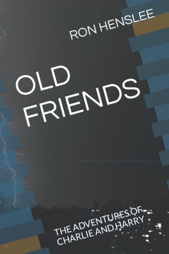 Old Friends The Adventures of Charlie and Harry