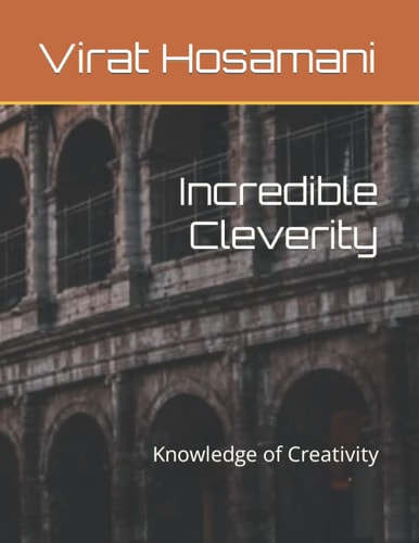 Incredible Cleverity Knowledge of Creativity