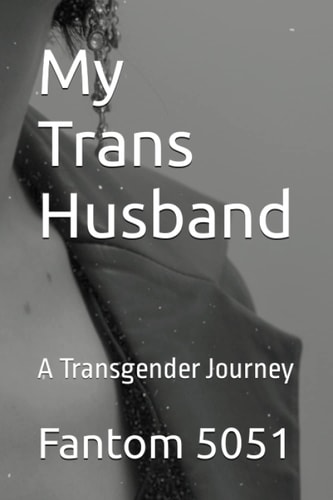 My Trans Husband A Transgender Journey