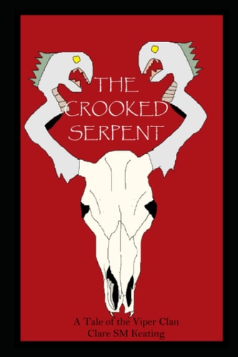 The Crooked Serpent A Tale of the Viper Clan