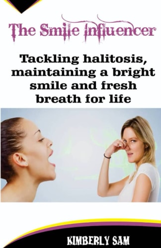 The Smile Influencer Tackling Halitosis, Maintaining a Bright Smile and Fresh Breath for Life