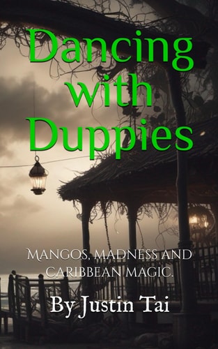 Dancing with Duppies Mangos, Madness and Caribbean Magic