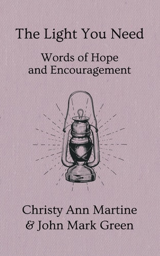The Light You Need Words of Hope And Encouragement