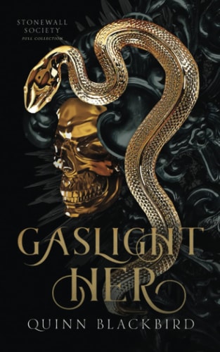 Gaslight Her Stonewall Society