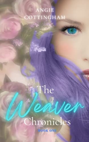 The Weaver Chronicles Book 1