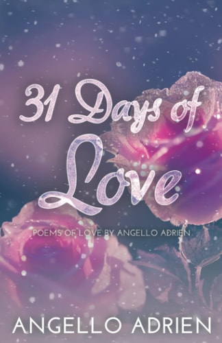31 Days of Love Poems of Love By Angello Adrien