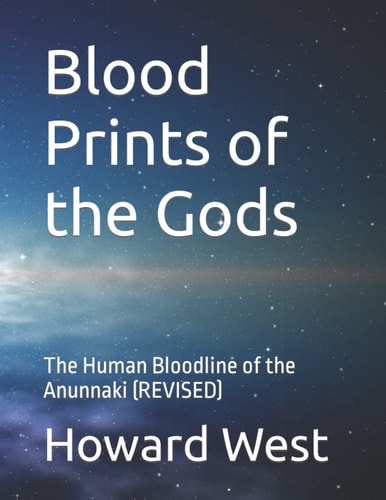 Blood Prints of the Gods The Human Bloodline of the Anunnaki