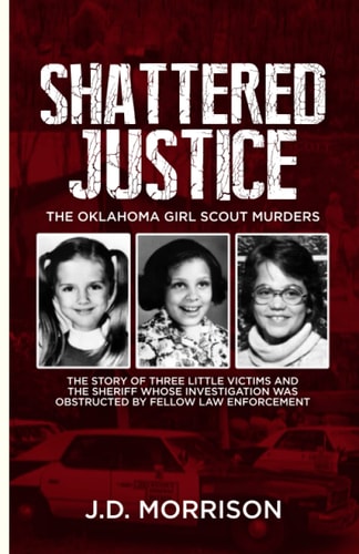 Shattered Justice The Oklahoma Girl Scout Murders