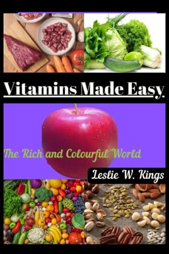 Vitamins Made Easy The Rich and Colourful World