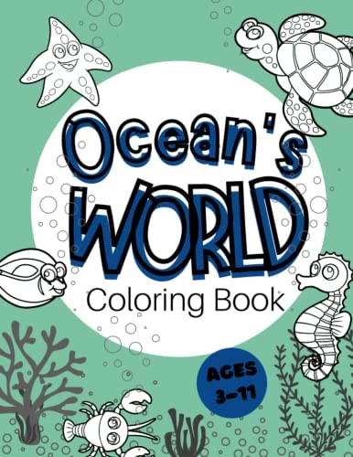Ocean World Coloring Book A Children's Book to Learn about Ocean Life