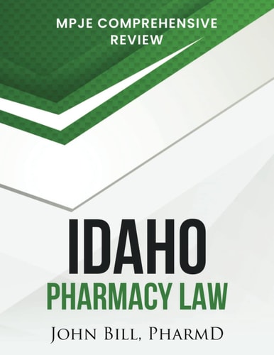 Idaho Pharmacy Law Mpje Comprehensive Review