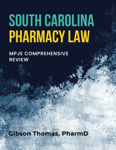 South Carolina Pharmacy Law Mpje Comprehensive Review
