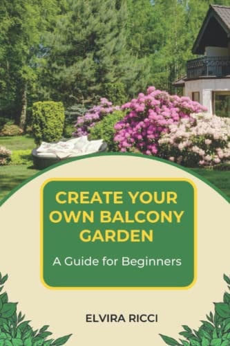 Create Your Own Balcony Garden A Guide for Beginners