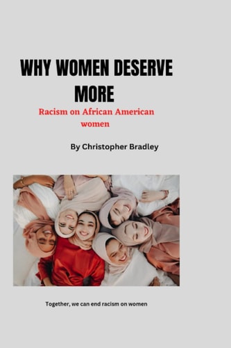 Why Women Deserve More Racism on African, American Women