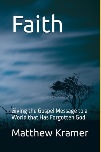 Faith Giving the Gospel Message to a World that Has Forgotten God