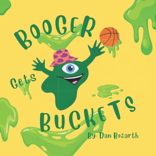 Booger Gets Buckets