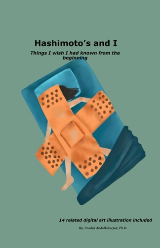 Hashimoto's and I Things I Wish I Had Known from the Beginning