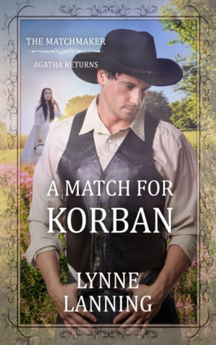 MATCH FOR KORBAN (THE MATCHMAKER - AGATHA RETURNS BOOK 6).