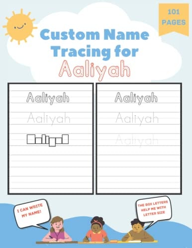 Custom Name Tracing for Aaliyah 101 Pages of Personalized Name Tracing. Learn to Write Your Name.