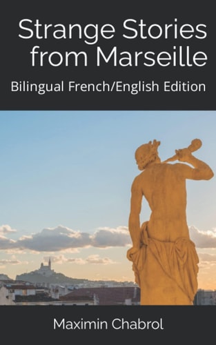 Strange Stories from Marseille Bilingual French/English Edition