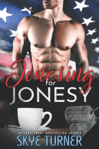 Jonesing for Jonesy Coffee for a Soldier Book Two